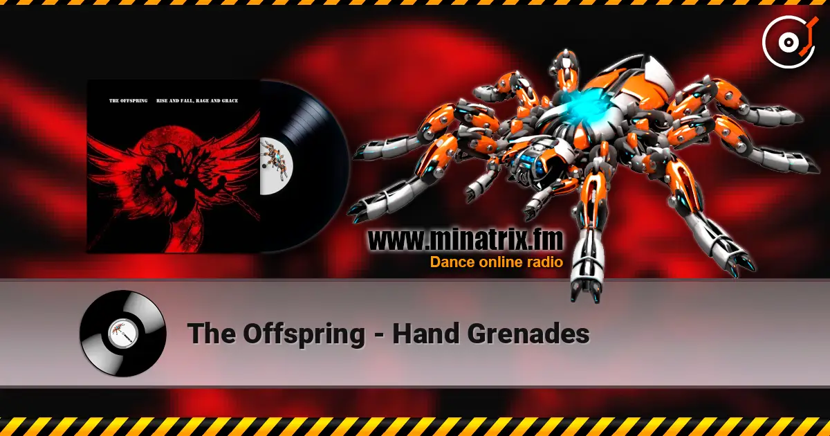 The Offspring - Hand Grenades écouter en ligne en haute qualité | Minatrix.FM