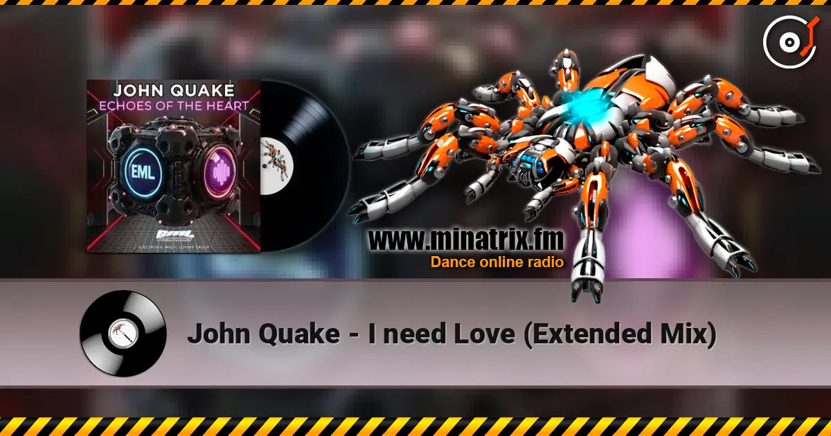 John Quake - I need Love (Extended Mix) écouter en ligne en haute qualité | Minatrix.FM