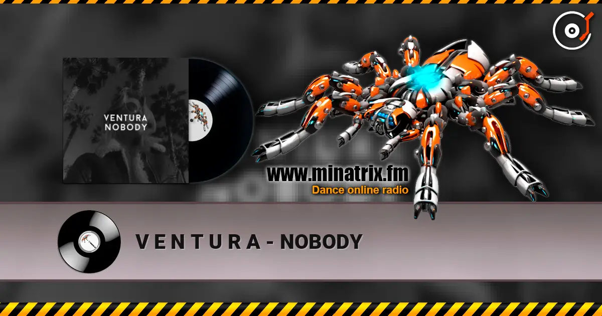 V E N T U R A - NOBODY écouter en ligne en haute qualité | Minatrix.FM