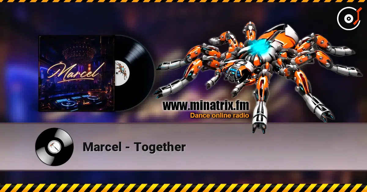 Marcel - Together écouter en ligne en haute qualité | Minatrix.FM