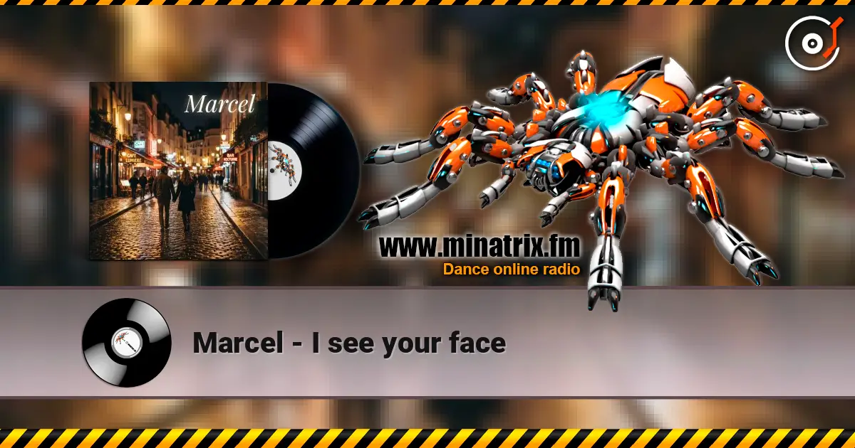 Marcel - I see your face écouter en ligne en haute qualité | Minatrix.FM