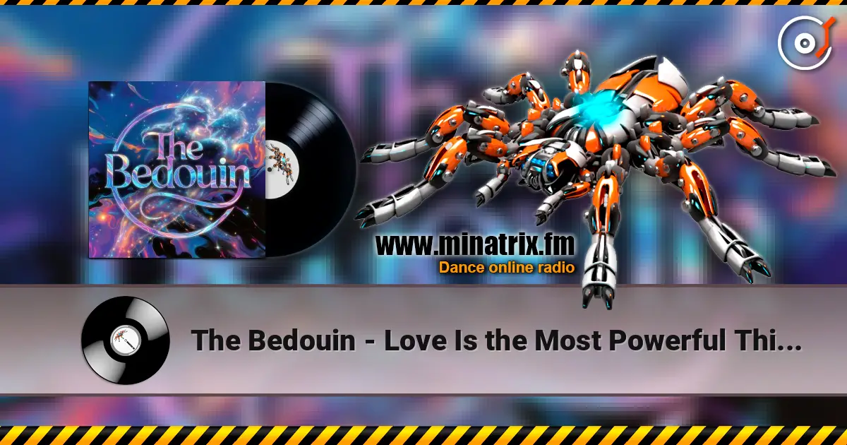 The Bedouin - Love Is the Most Powerful Thing in the World écouter en ligne en haute qualité | Minatrix.FM