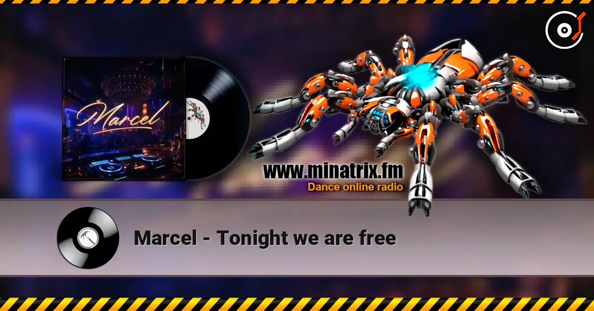 Marcel - Tonight we are free écouter en ligne en haute qualité | Minatrix.FM