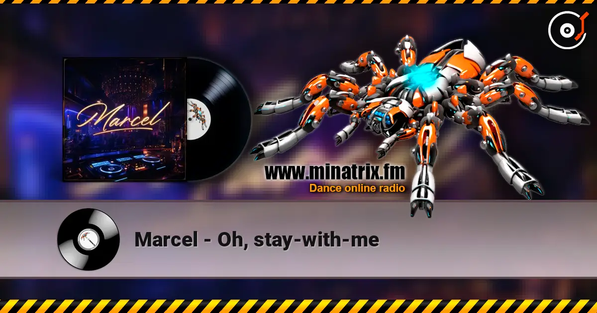 Marcel - Oh, stay-with-me écouter en ligne en haute qualité | Minatrix.FM