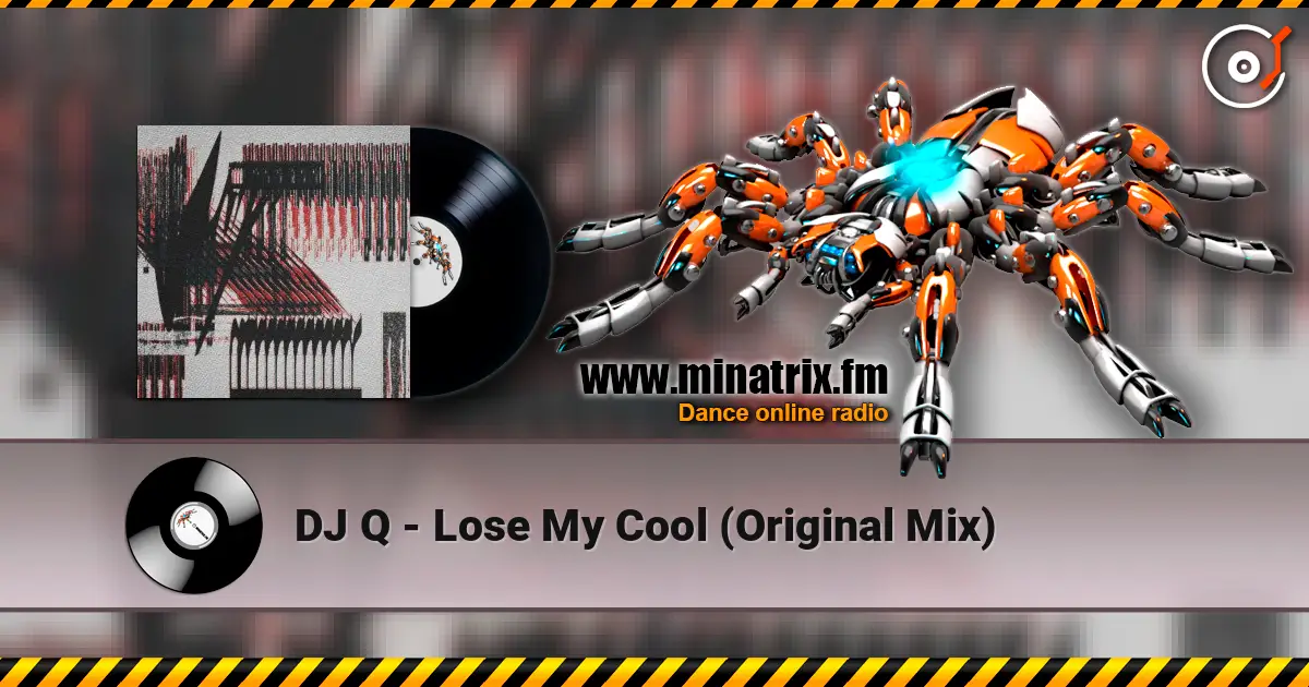 DJ Q - Lose My Cool (Original Mix) écouter en ligne en haute qualité | Minatrix.FM