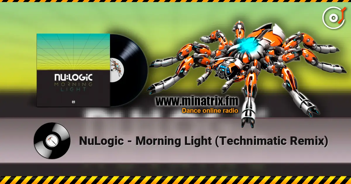 NuLogic - Morning Light (Technimatic Remix) écouter en ligne en haute qualité | Minatrix.FM