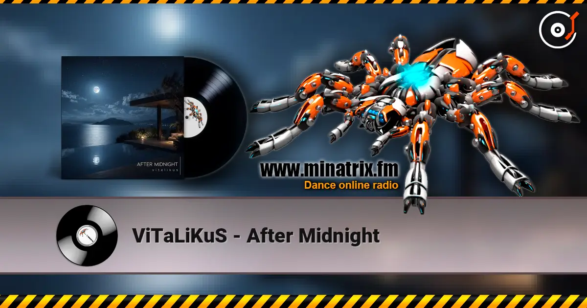 ViTaLiKuS - After Midnight écouter en ligne en haute qualité | Minatrix.FM