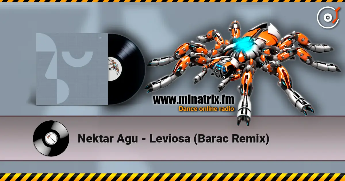 Nektar Agu - Leviosa (Barac Remix) écouter en ligne en haute qualité | Minatrix.FM