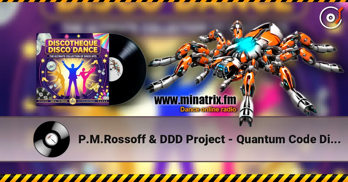 P.M.Rossoff & DDD Project - Quantum Code Disco70s Remix écouter en ligne en haute qualité | Minatrix.FM