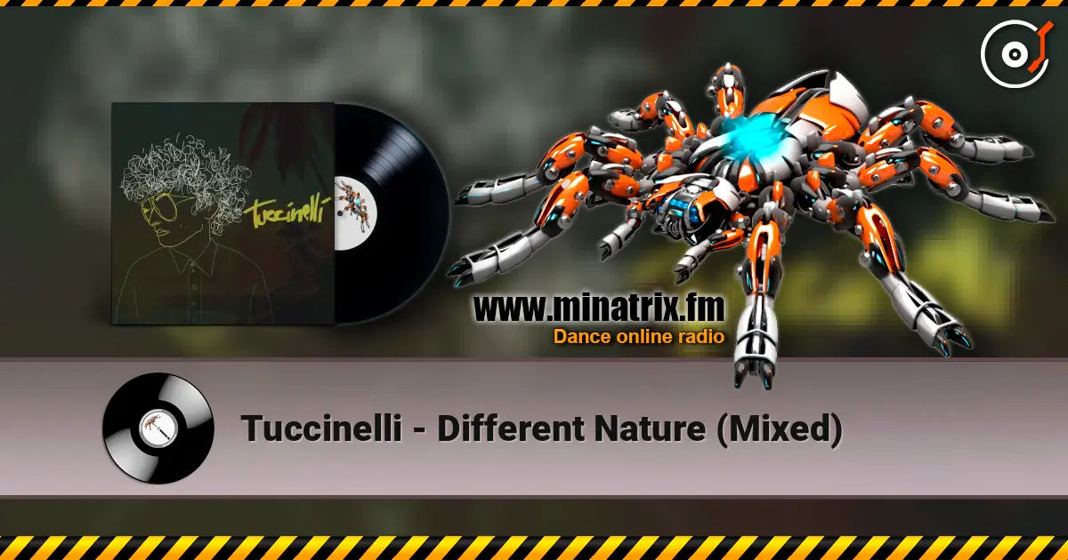 Tuccinelli - Different Nature (Mixed) écouter en ligne en haute qualité | Minatrix.FM