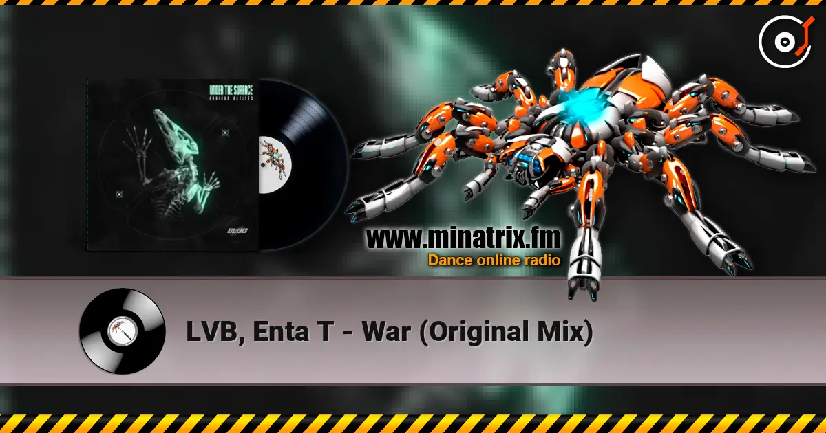 LVB, Enta T - War (Original Mix) écouter en ligne en haute qualité | Minatrix.FM