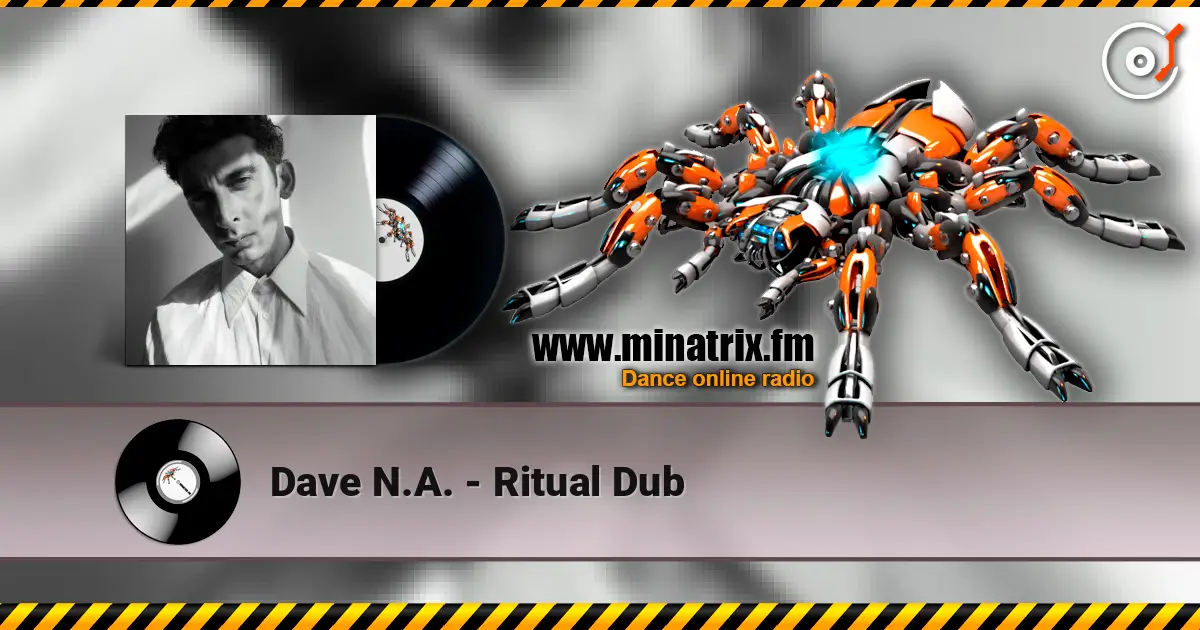 Dave N.A. - Ritual Dub écouter en ligne en haute qualité | Minatrix.FM