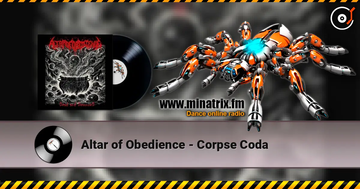 Altar of Obedience - Corpse Coda écouter en ligne en haute qualité | Minatrix.FM