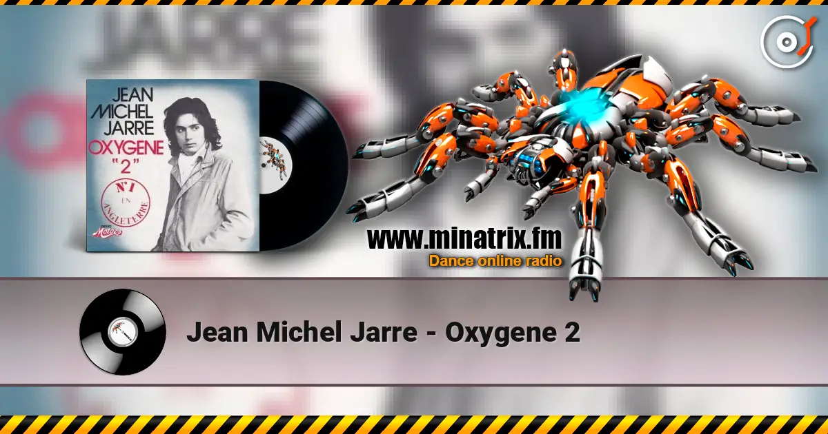 Jean Michel Jarre - Oxygene 2 écouter en ligne en haute qualité | Minatrix.FM