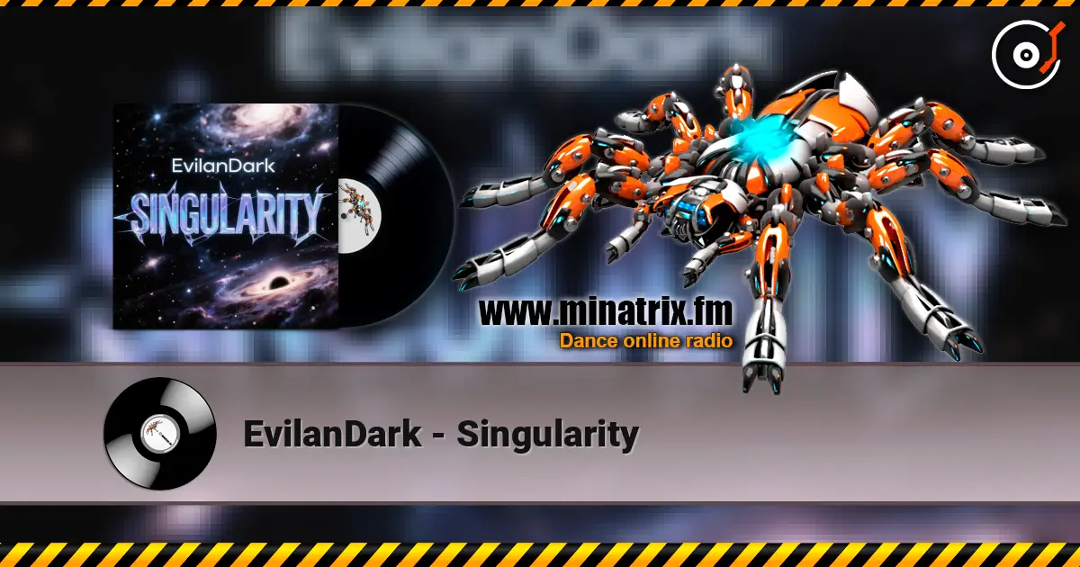 EvilanDark - Singularity écouter en ligne en haute qualité | Minatrix.FM