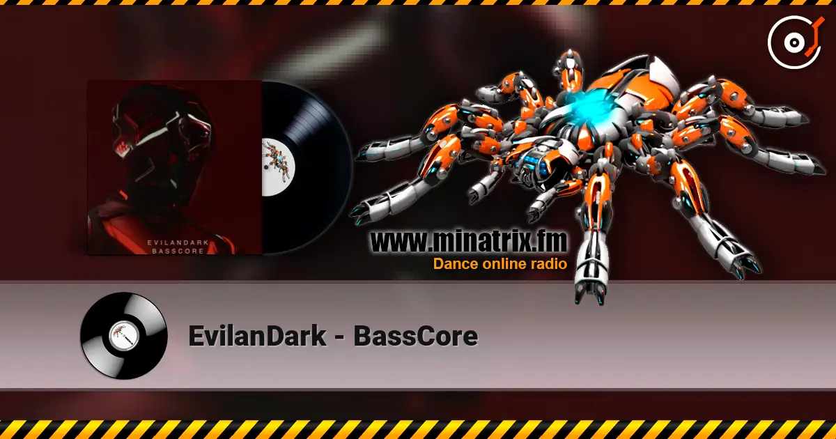 EvilanDark - BassCore écouter en ligne en haute qualité | Minatrix.FM
