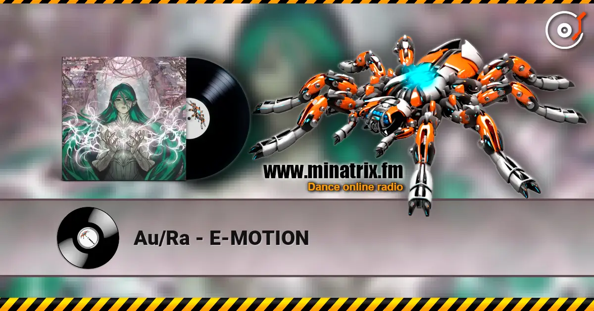 Au/Ra - E-MOTION écouter en ligne en haute qualité | Minatrix.FM