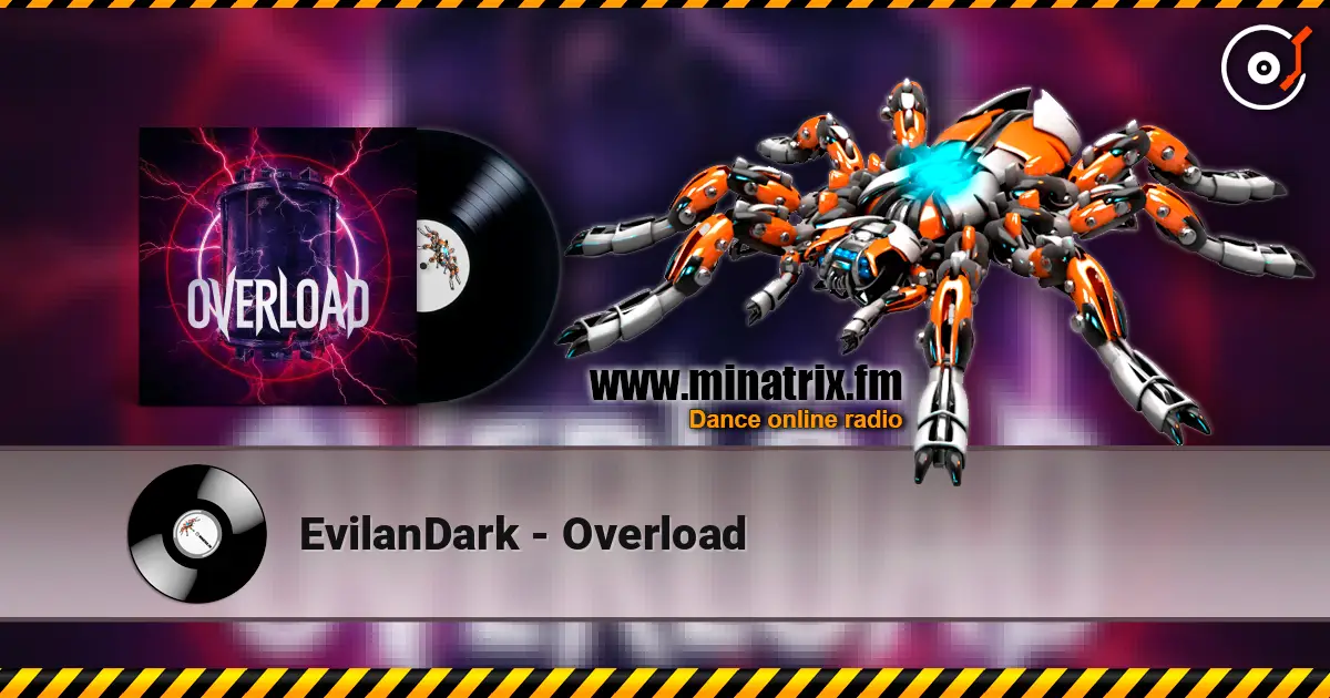 EvilanDark - Overload écouter en ligne en haute qualité | Minatrix.FM