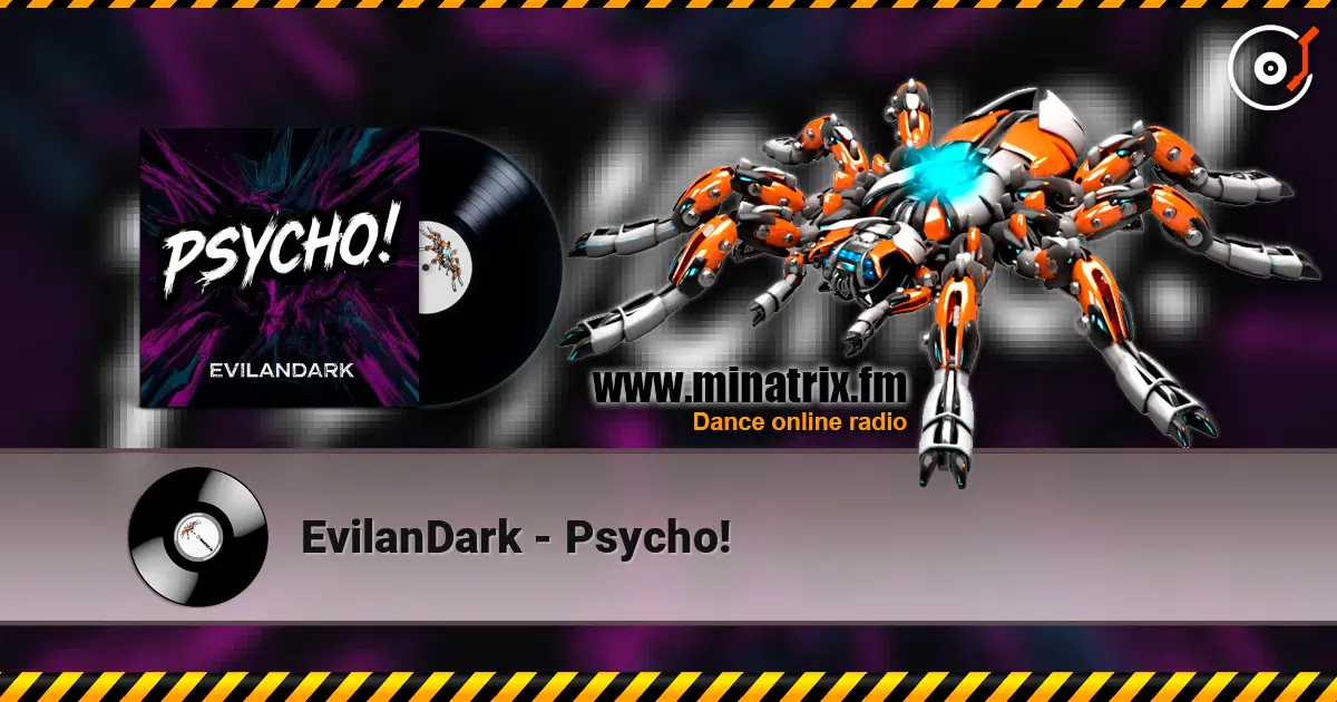 EvilanDark - Psycho! écouter en ligne en haute qualité | Minatrix.FM