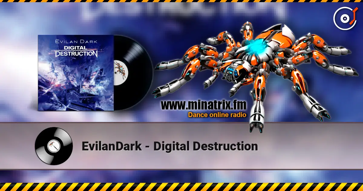 EvilanDark - Digital Destruction écouter en ligne en haute qualité | Minatrix.FM