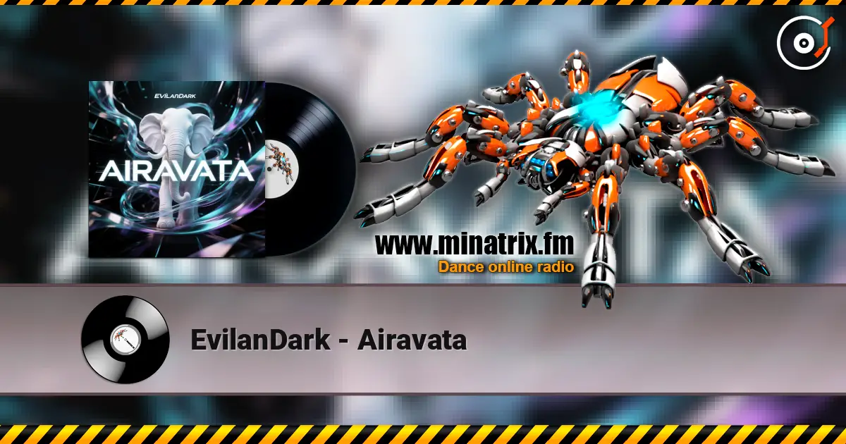EvilanDark - Airavata écouter en ligne en haute qualité | Minatrix.FM