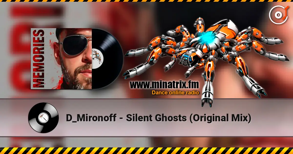 D_Mironoff - Silent Ghosts (Original Mix) écouter en ligne en haute qualité | Minatrix.FM