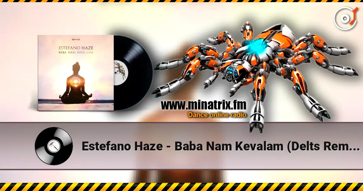 Estefano Haze - Baba Nam Kevalam (Delts Remix) écouter en ligne en haute qualité | Minatrix.FM