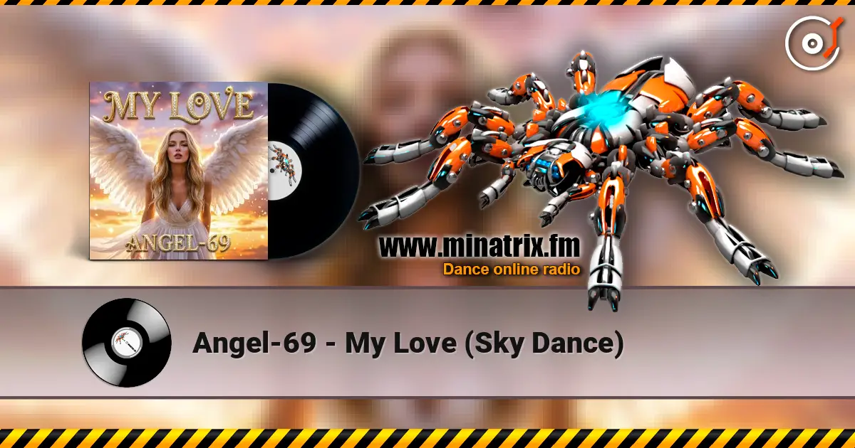 Angel-69 - My Love (Sky Dance) écouter en ligne en haute qualité | Minatrix.FM