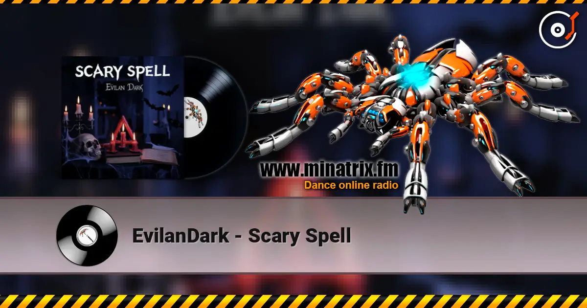 EvilanDark - Scary Spell écouter en ligne en haute qualité | Minatrix.FM