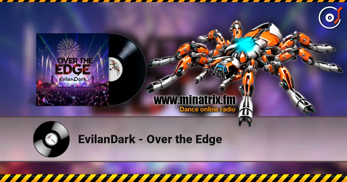 EvilanDark - Over the Edge écouter en ligne en haute qualité | Minatrix.FM