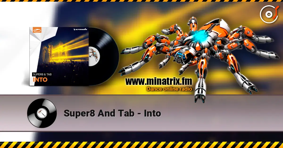 Super8 And Tab - Into écouter en ligne en haute qualité | Minatrix.FM