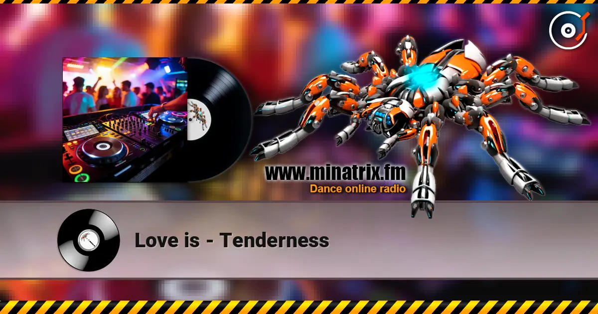 Love is - Tenderness écouter en ligne en haute qualité | Minatrix.FM