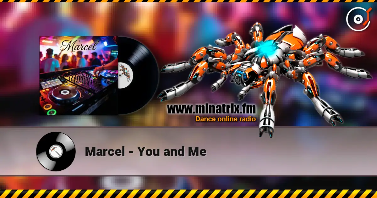 Marcel - You and Me écouter en ligne en haute qualité | Minatrix.FM
