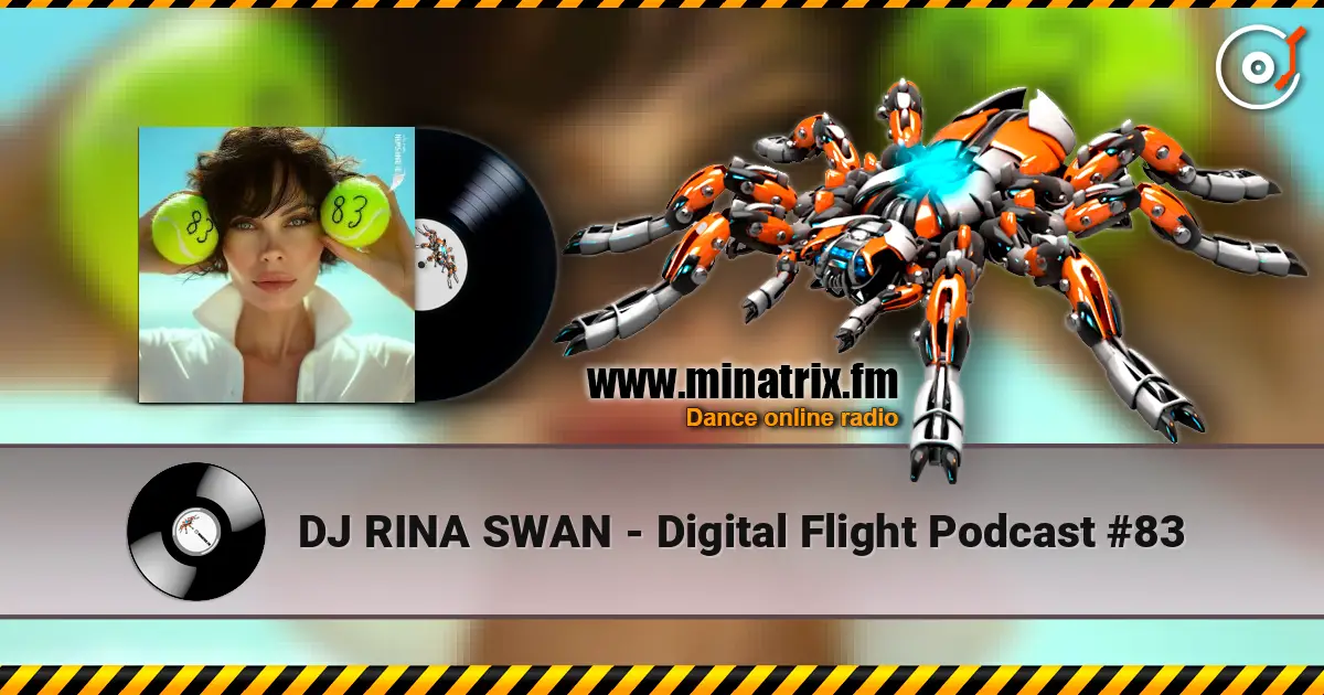 DJ RINA SWAN - Digital Flight Podcast #83 écouter en ligne en haute qualité | Minatrix.FM