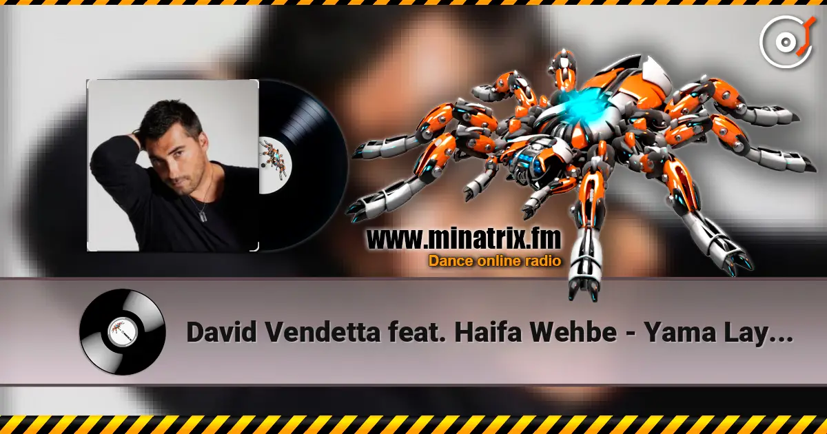 David Vendetta feat. Haifa Wehbe - Yama Layali (Original Mix) écouter en ligne en haute qualité | Minatrix.FM