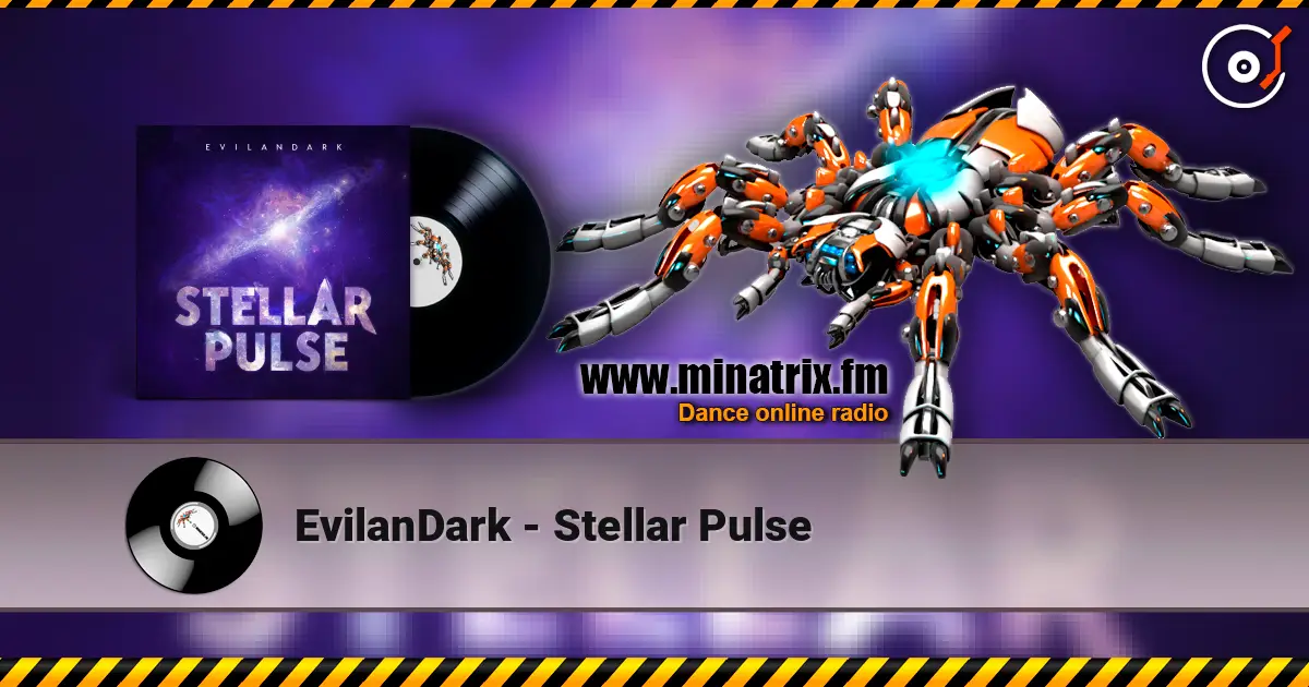 EvilanDark - Stellar Pulse écouter en ligne en haute qualité | Minatrix.FM