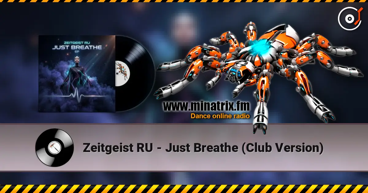 Zeitgeist RU - Just Breathe (Club Version) écouter en ligne en haute qualité | Minatrix.FM