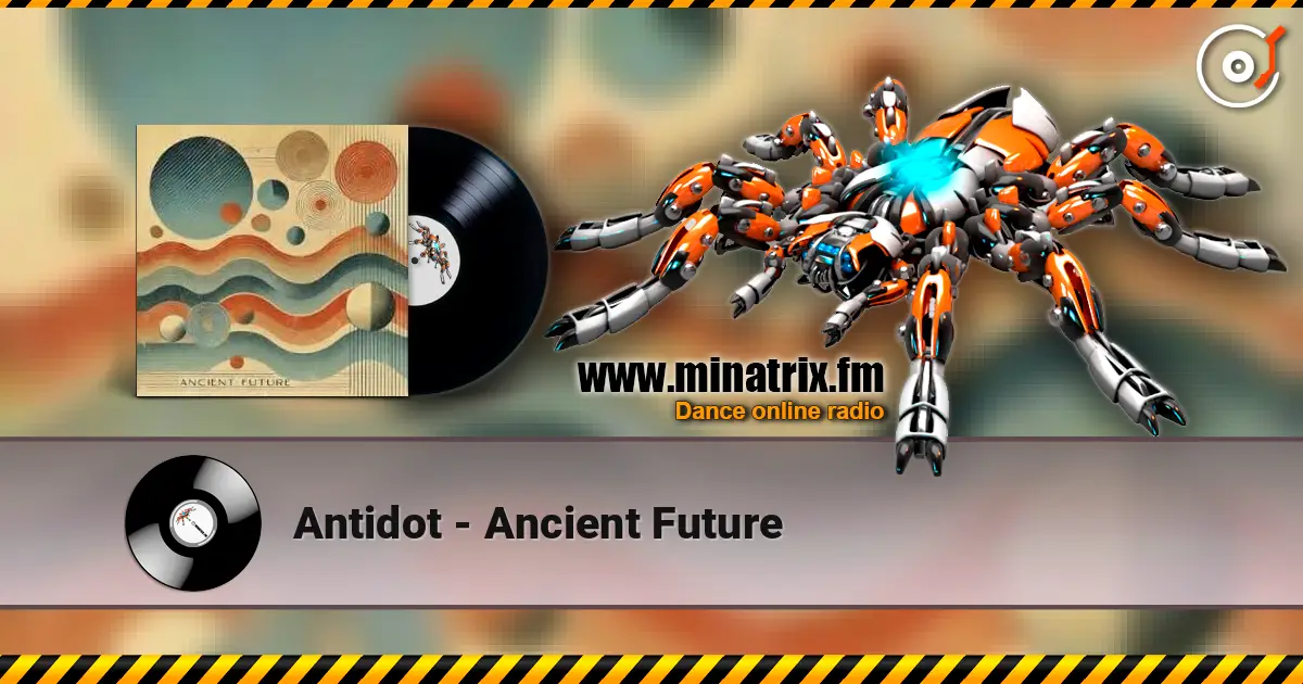 Antidot - Ancient Future écouter en ligne en haute qualité | Minatrix.FM
