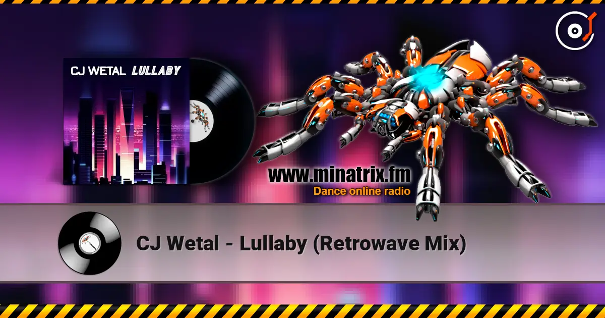 CJ Wetal - Lullaby (Retrowave Mix) écouter en ligne en haute qualité | Minatrix.FM