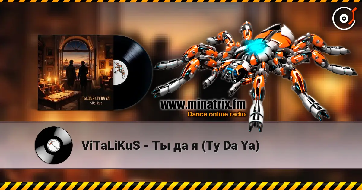 ViTaLiKuS - Ты да я (Ty Da Ya) écouter en ligne en haute qualité | Minatrix.FM