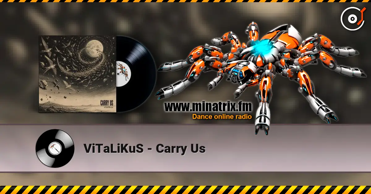 ViTaLiKuS - Carry Us écouter en ligne en haute qualité | Minatrix.FM