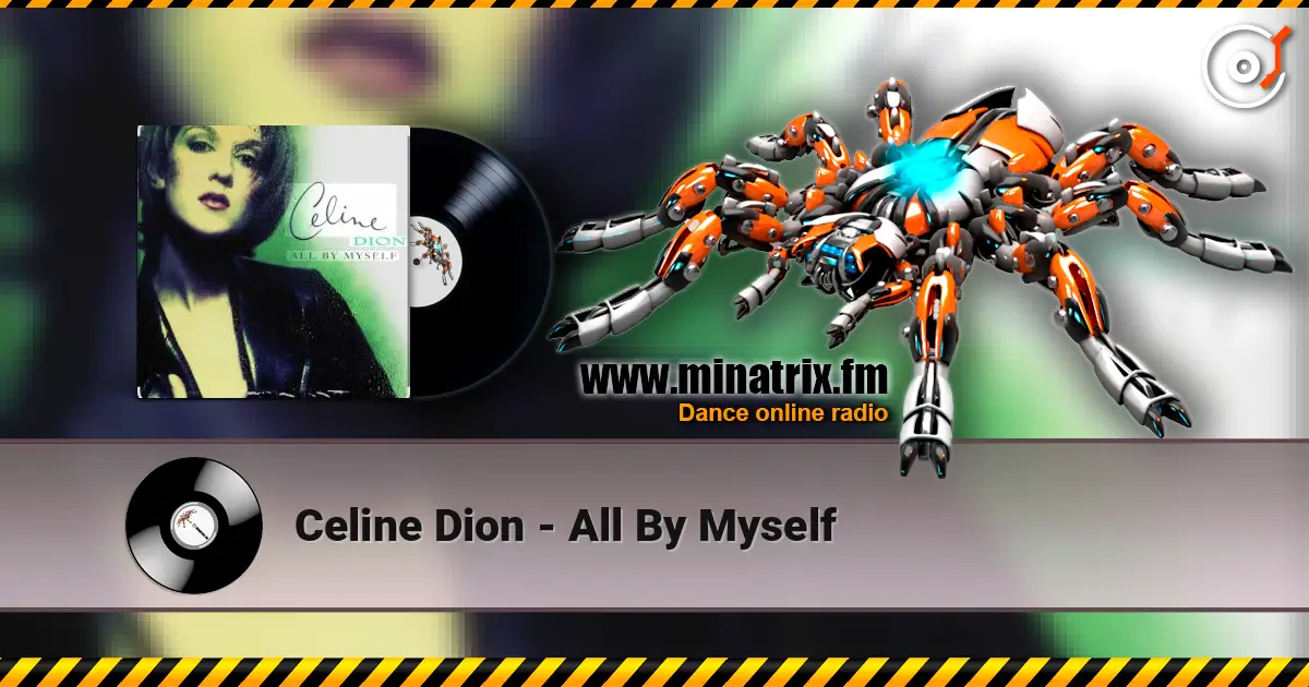 Celine Dion - All By Myself écouter en ligne en haute qualité | Minatrix.FM