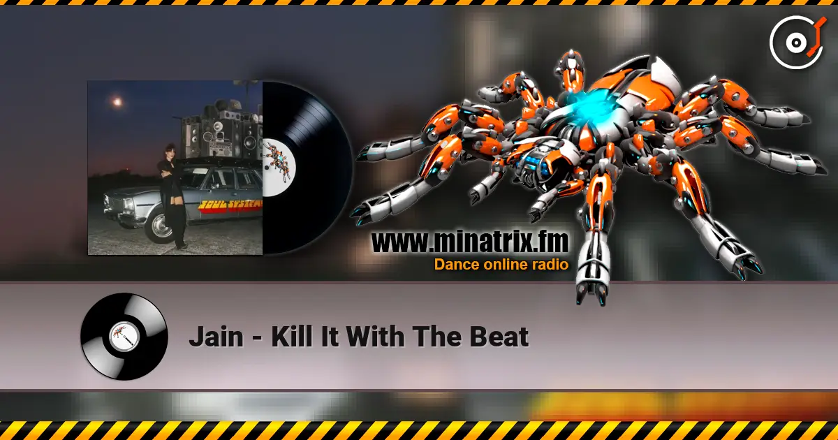 Jain - Kill It With The Beat écouter en ligne en haute qualité | Minatrix.FM