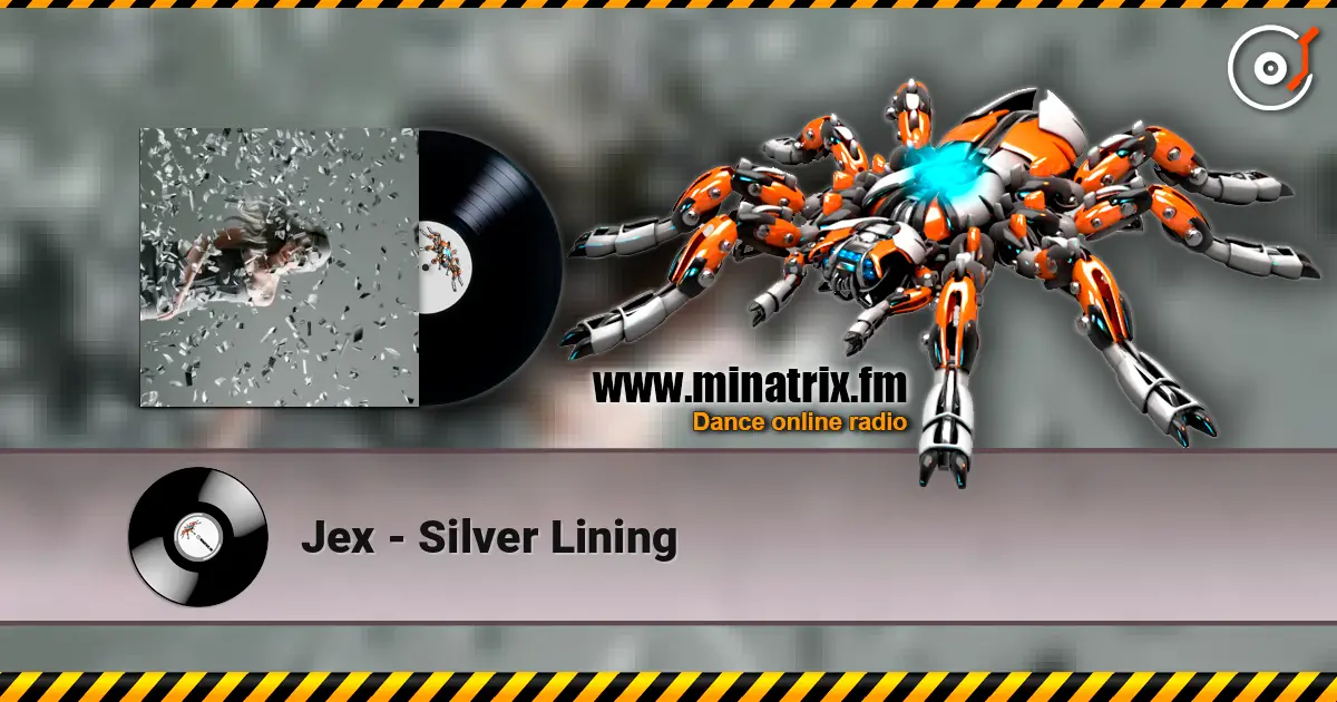 Jex - Silver Lining écouter en ligne en haute qualité | Minatrix.FM