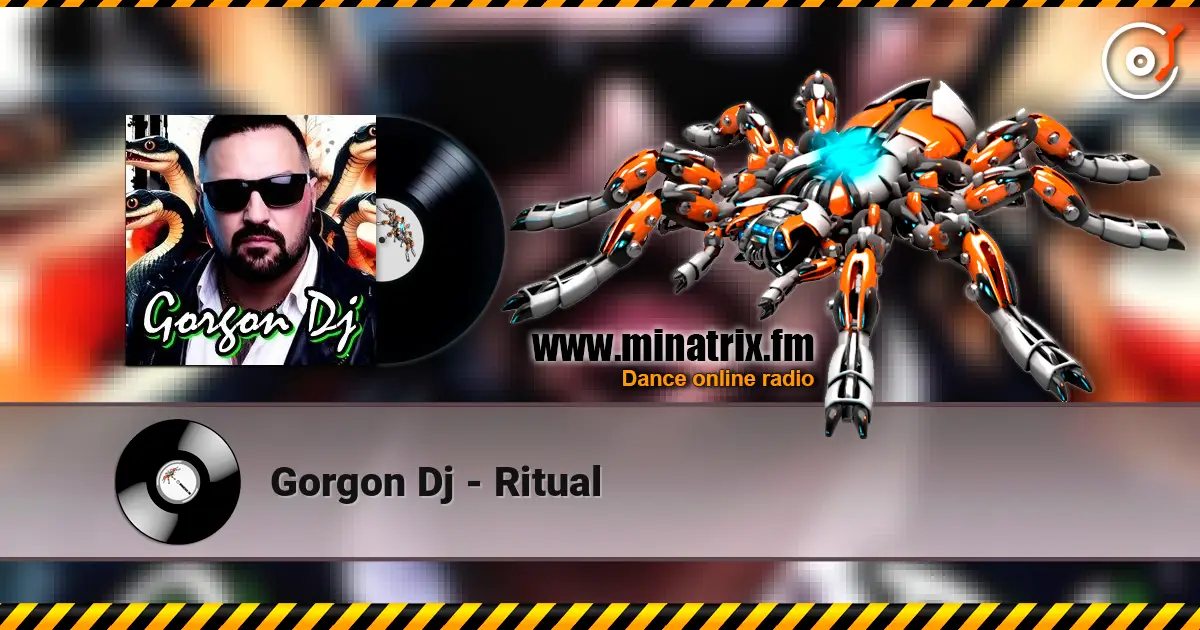 Gorgon Dj - Ritual écouter en ligne en haute qualité | Minatrix.FM