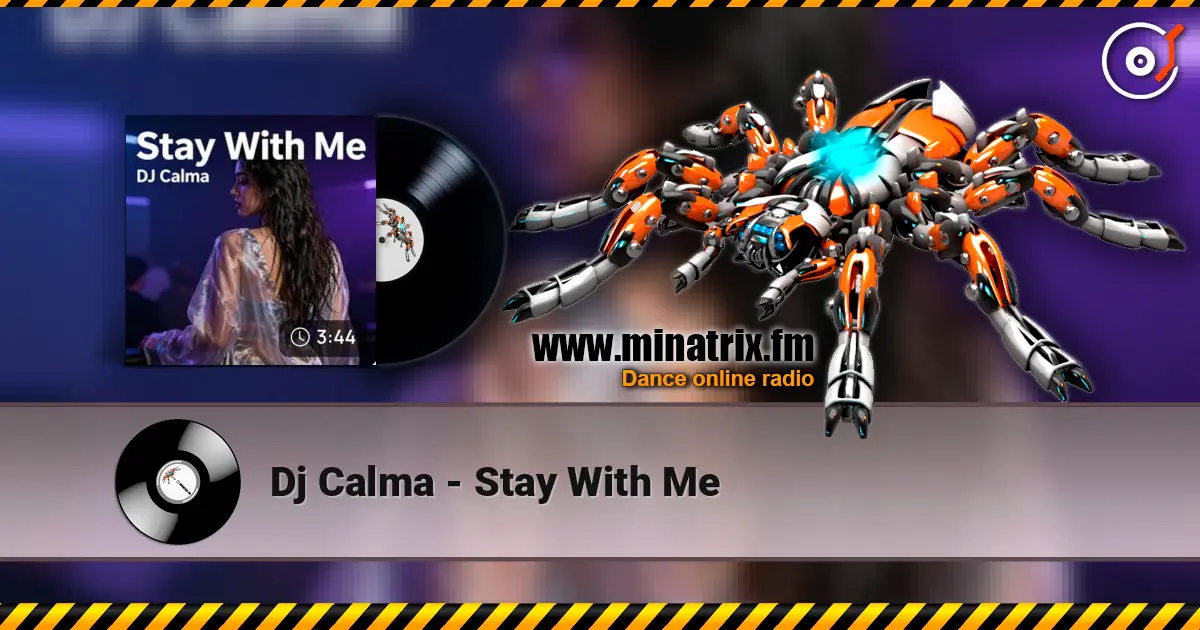 Dj Calma - Stay With Me écouter en ligne en haute qualité | Minatrix.FM