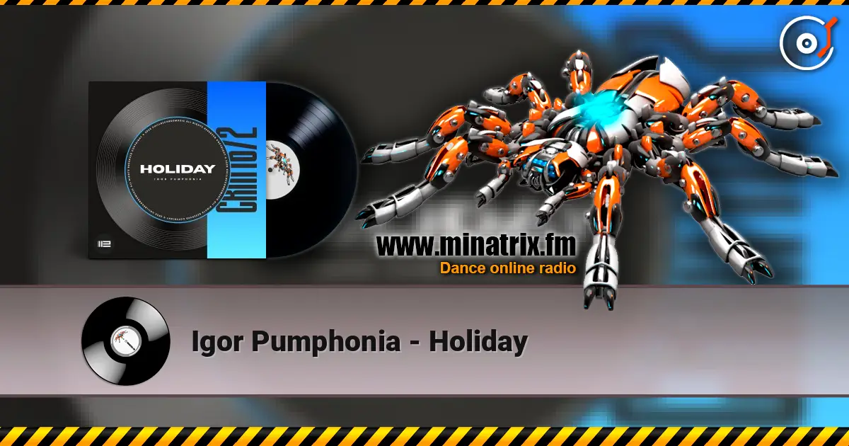 Igor Pumphonia - Holiday écouter en ligne en haute qualité | Minatrix.FM