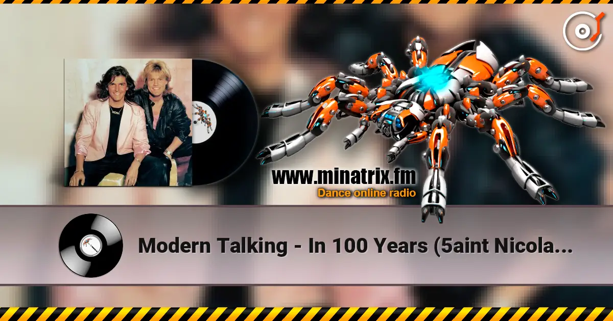 Modern Talking - In 100 Years (5aint Nicola5 remix) écouter en ligne en haute qualité | Minatrix.FM
