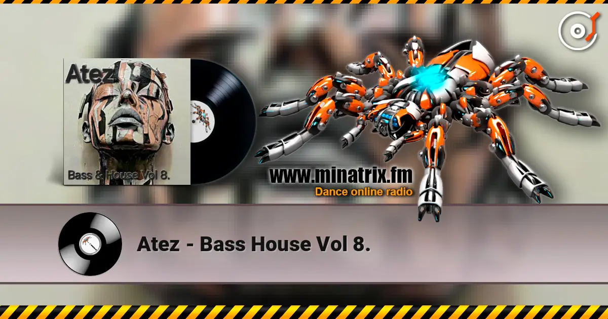 Atez - Bass House Vol 8. écouter en ligne en haute qualité | Minatrix.FM