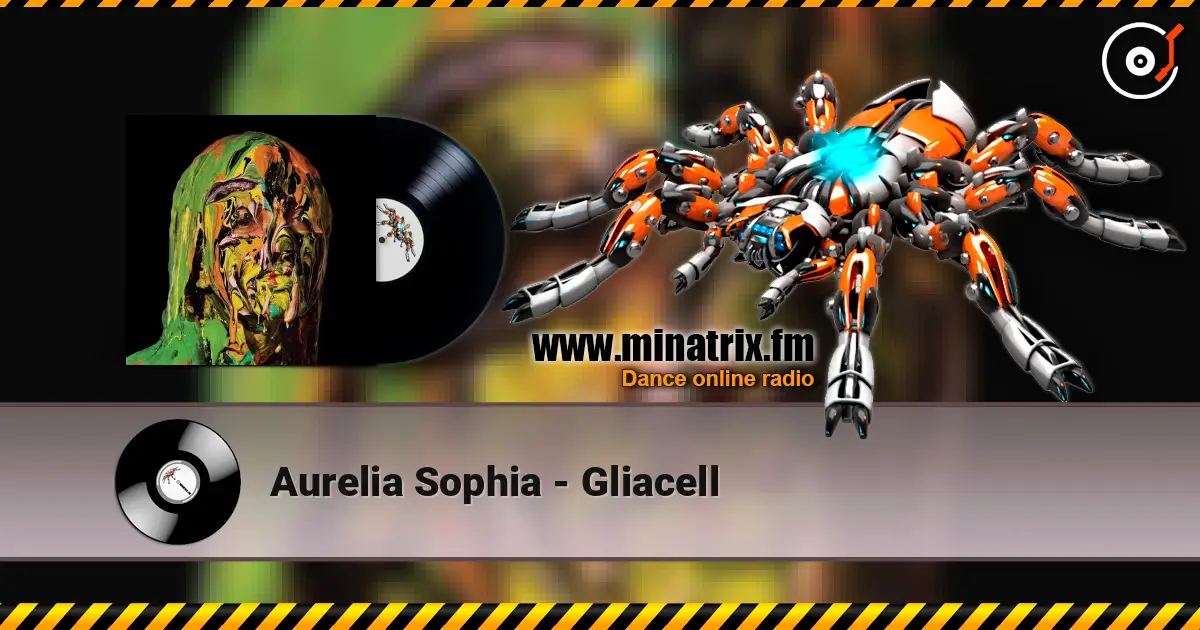 Aurelia Sophia - Gliacell écouter en ligne en haute qualité | Minatrix.FM